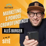 Obrázek epizody Aleš Burger: Marketing s pomocí crowdfundingu