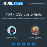 Obrázek epizody #04 - CSS tips & hints (:nth-selectors, media-querries, mobile-first)