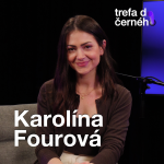 Obrázek epizody KAROLÍNA FOUROVÁ: Jídlo vnímám jako energii, kterou člověk potřebuje, ale zároveň jako potěšení.