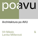 Obrázek epizody PO AVU: Architektura po AVU: Vít Máslo & Lenka Millerová