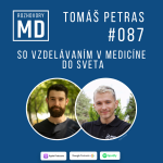 Obrázek epizody #87 Tomáš Petras - So vzdelávaním v medicíne do sveta