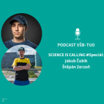 Obrázek epizody Podcast VŠB-TUO Speciál – Science is calling – Jakub Čubík a Štěpán Zerzoň