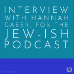 Obrázek epizody 274 - Interview with Hannah Gaber for the Jew-ish Podcast