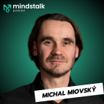 Obrázek epizody Adiktolog MICHAL MIOVSKÝ o vzniku a boji se závislostí: "Často k motivaci nestačí ani vlastní děti."