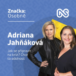 Obrázek epizody Adriana Jahňáková: Jak se připravit na krizi? Chce to odolnost - Značka:Osobně