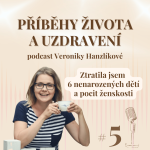 Obrázek epizody Ztratila jsem šest nenarozených dětí a pocit ženskosti