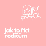 Obrázek epizody 30. Jak to říct rodičům