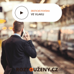 Obrázek epizody Erotická povídka: Ve vlaku | Roztouženy.cz
