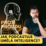 Obrázek epizody AI mi vzala práci! Proti Proudu s Danem Tržilem