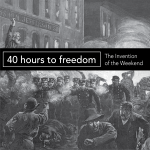 Obrázek epizody 40 Hours to Freedom: The Invention of the Weekend