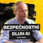 Obrázek epizody AI bezpečnostní dluh – security v době AI 3/6