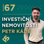 Obrázek epizody Investiční nemovitosti - Petr Kádě | #67