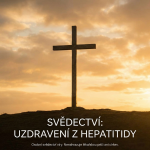 Obrázek epizody Zničená játra a hrozba smrti: Jak modlitba porazila hepatitidu (Svědectví)