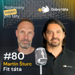 Obrázek epizody #80 Martin Šturc - Fit táta
