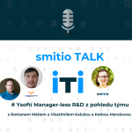 Obrázek epizody smitio TALK no.2 # YSoftí Manager-less R&D z pohledu týmu