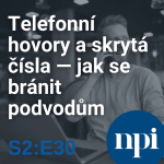 Obrázek epizody Telefonní hovory a skrytá čísla – jak se bránit podvodům | S2:E30