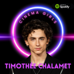 Obrázek epizody #72 Cinema Girls - Timothée Chalamet