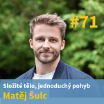 Obrázek epizody #71 - Složité tělo, jednoduchý pohyb - Matěj Šulc