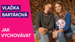 Obrázek epizody #81: Vlaďka Bartáková – Jak vychovávat kluky a holky
