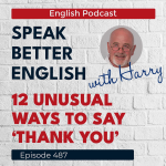 Obrázek epizody Speak Better English with Harry | Episode 487