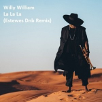 Obrázek epizody Willy William - La La La (Estewes DnB Remix)