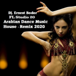 Obrázek epizody DJ. Ernest Bodor - FL Arabian Dance House Remix 2020