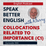 Obrázek epizody Speak Better English with Harry | Episode 390