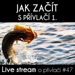 Obrázek epizody Přívlač live #47 - Jak začít s přívlačí 1