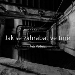 Obrázek epizody Jak se zahrabat ve tmě - Petr Vaďura