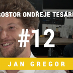 Obrázek epizody Prostor Ondřeje Tesárka #12 - Jan Gregor