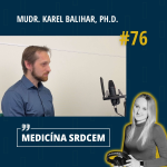 Obrázek epizody #76 MUDr. Karel Balihar Ph.D. - “Jednou jsme v trávicím traktu ženy našli tu nejdelší tasemnici.”