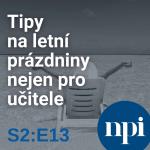 Obrázek epizody Tipy na letní prázdniny nejen pro učitele | S2:E13