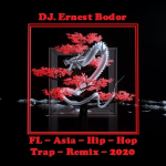 Obrázek epizody DJ. Ernest Bodor - FL Asia Hip Hop Trap Remix 2020