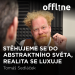 Obrázek epizody Tomáš Sedláček: Stěhujeme se do abstraktního světa, realita se luxuje