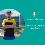 Obrázek epizody Podcast VŠB-TUO #21 – Science is calling – Jakub Čubík