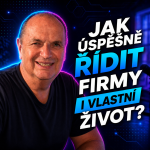 Obrázek epizody #223: Václav Novák – Jak úspěšně řídit firmy i vlastní život?