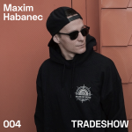 Obrázek epizody TRADESHOW podcast 004: Maxim Habanec