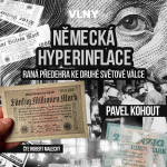 Obrázek epizody #10: Německá hyperinflace. Raná předehra ke druhé světové válce