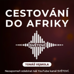 Obrázek epizody #81 Cestování do Afriky | Tomáš Vejmola