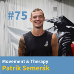 Obrázek epizody #75 - Movement & Therapy - Patrik Semerák