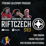 Obrázek epizody RIFTCZECH S1E3 | TSM Drama, zklámání z EU Masters, změna formátu MSI a první přestupové pecky