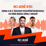 Obrázek epizody NO JASNĚ #35 🎙️ | DENIA 0 ZE 2: Šulcovo vyloučení rozhodlo. Co nám ukázal zápas s Anglií?