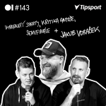 Obrázek epizody EP 143 Vypadnutí Sparty, kritika Antoše, semifinále + JAKUB VORÁČEK