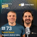 Obrázek epizody #73 Tomáš Šebek - Nejsem dobrý táta