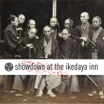 Obrázek epizody Showdown at the Ikedaya Inn: Samurai Secret Police