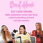 Obrázek epizody #27 Je horší být feministkou nebo matkou? Těhotnou vás ale stejně nikdo v tramvaji sednout nepustí!