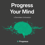 Obrázek epizody Progress Your Mind #61 DOMINIK UNČOVSKÝ - „Každá hodina v kuchyni znamená strašně moc."