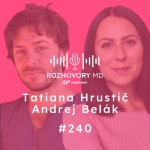 Obrázek epizody # 240 Prečo v marginalizovanej komunite bežná medicína nestačí – Tatiana Hrustič a Andrej Belák