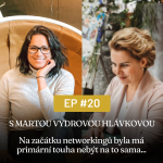 Obrázek epizody #20 - Na začátku networkingů byla má primární touha, nebýt na to sama - s Martou Vydrovou Hlávkovou (Olomouc networking)