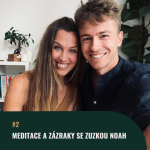 Obrázek epizody #2 Meditace a zázraky se Zuzkou Noah